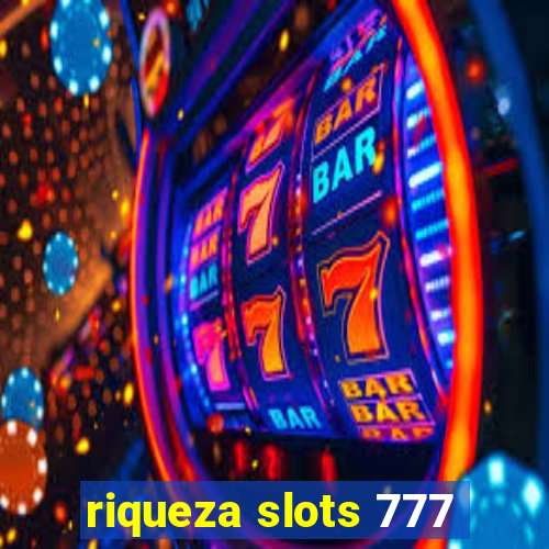 riqueza slots 777